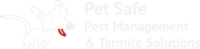 Pet Safe Pest Management & Termite Solutions 